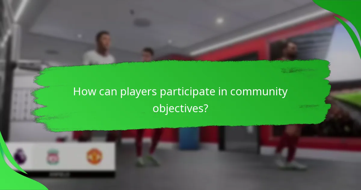How can players participate in community objectives?