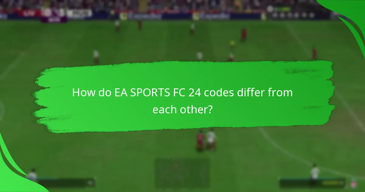 How do EA SPORTS FC 24 codes differ from each other?