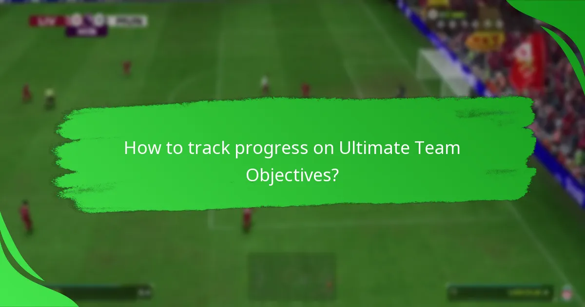 How to track progress on Ultimate Team Objectives?