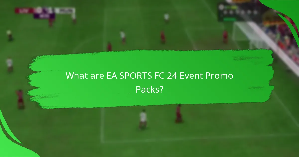 What contents are included in EA SPORTS FC 24 Event Promo Packs?