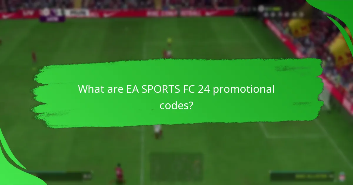 What are the different types of EA SPORTS FC 24 promotional codes?