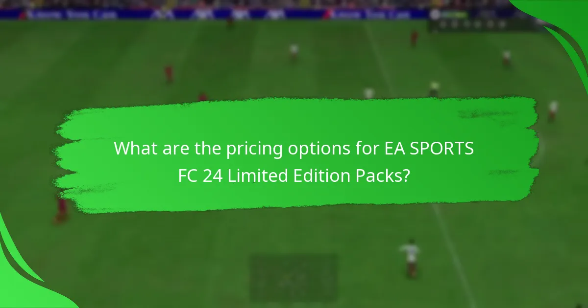 How can you claim EA SPORTS FC 24 Limited Edition Packs?