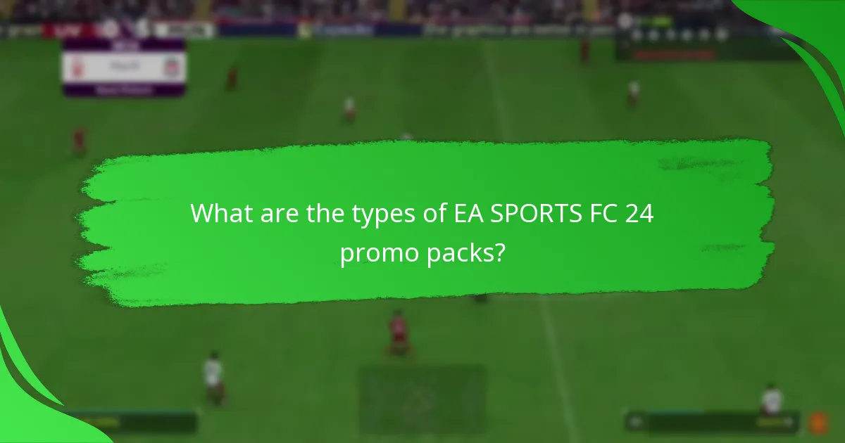How do EA SPORTS FC 24 promo packs compare to previous versions?