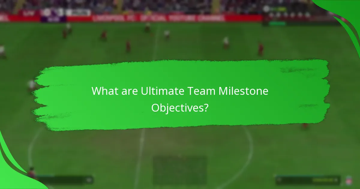 Which Milestone Objectives are worth pursuing?