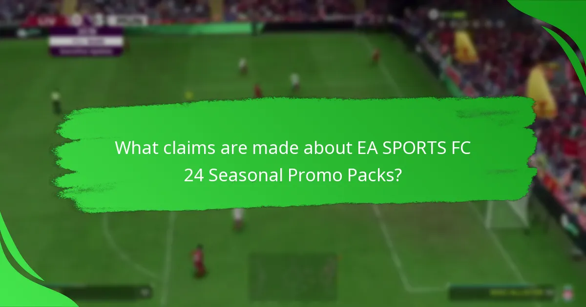 How do EA SPORTS FC 24 Seasonal Promo Packs compare to other packs?