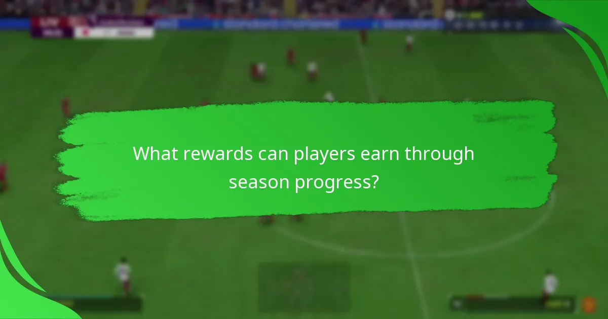 Which strategies enhance season progress efficiency?